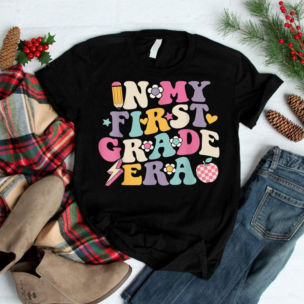 In My First Grade Era Girl Back To School 1st Grade Teacher Shirt Unisex Standard T-Shirt black s